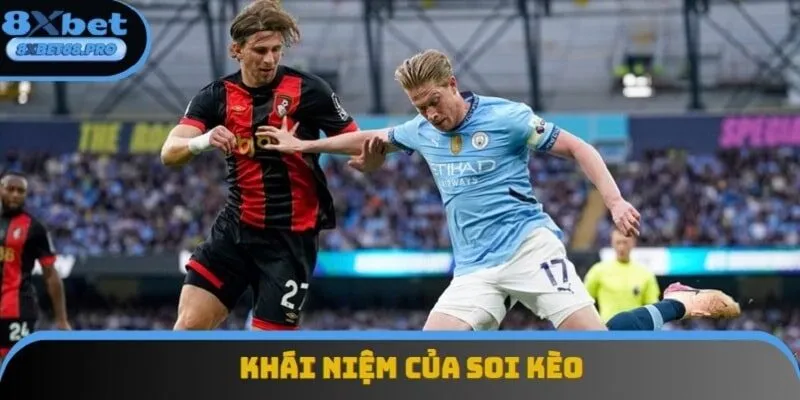 Nắm rõ khái niệm của kèo cược là bí quyết soi kèo quan trọng